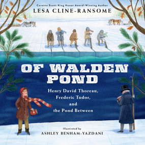Of Walden Pond (Henry David Thoreau, Frederic Tudor, and the Pond Between) - 9780823460229 by Lesa Cline-Ransome, Ashley Yazdani, 9780823460229
