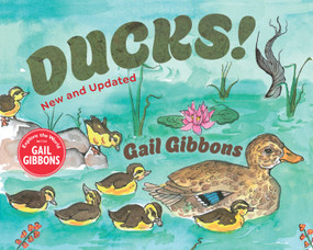 Ducks! (New & Updated) by Gail Gibbons, 9780823459902
