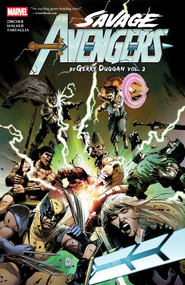 Savage Avengers By Gerry Duggan Vol. 2 by Gerry Duggan, Patch Zircher, Kev Walker, Greg Smallwood, Valerio Giangiordano, 9781302958480