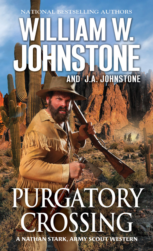Purgatory Crossing (A Nathan Stark, Army Scout Western) by William W. Johnstone, J.A. Johnstone, 9780786049912