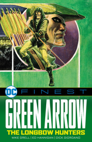 DC Finest: Green Arrow by Mike Grell, Ed Hannigan, Dick Giordano, 9781779529916