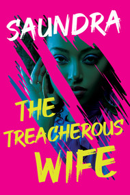 The Treacherous Wife by Saundra, 9781496752260