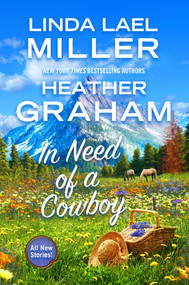 In Need of a Cowboy by Linda Lael Miller, Heather Graham, 9781496751119