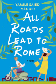All Roads Lead to Rome - 9781496737090 by Yamile Saied Méndez, 9781496737090