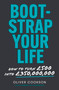 Bootstrap Your Life (How to turn £500 into £50 million) by Oliver Cookson, 9780349429205