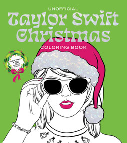 Unofficial Taylor Swift Christmas Coloring Book (More than 100 Pages to Color!) by Editors of Chartwell Books, 9780785845379