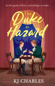 The Duke at Hazard by KJ Charles, 9781398715783