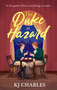The Duke at Hazard by KJ Charles, 9781398715783