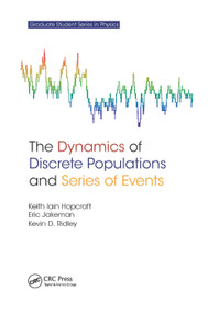 The Dynamics of Discrete Populations and Series of Events by Keith Iain Hopcraft, Eric Jakeman, Kevin D. Ridley, 9780367378950