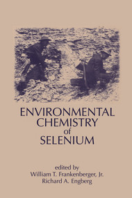 Environmental Chemistry of Selenium by William T. Frankenberger, Richard A. Engberg, 9780367400651