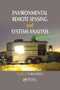 Environmental Remote Sensing and Systems Analysis by Ni-Bin Chang, 9780367381554