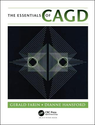 The Essentials of CAGD by Gerald Farin, Dianne Hansford, 9781568811239