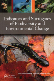 Indicators and Surrogates of Biodiversity and Environmental Change by David Lindenmayer, Philip Barton, Jennifer Pierson, 9781498748704