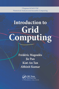 Introduction to Grid Computing by Frederic Magoules, Jie Pan, Kiat-An Tan, Abhinit Kumar, 9780367385828
