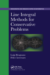 Line Integral Methods for Conservative Problems by Luigi Brugnano, Felice Iavernaro, 9780367377304