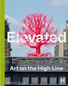 Elevated (Art on the High Line) by Cecilia Alemani, 9781580936439