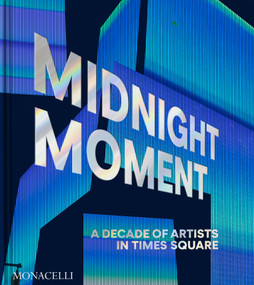 Midnight Moment (A Decade of Artists in Times Square) by Jean Cooney, Charlotte Kent, 9781580936699