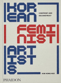 Korean Feminist Artists (Confront and Deconstruct) by Kim Hong-hee, Kim Hyesoon, 9781838667054