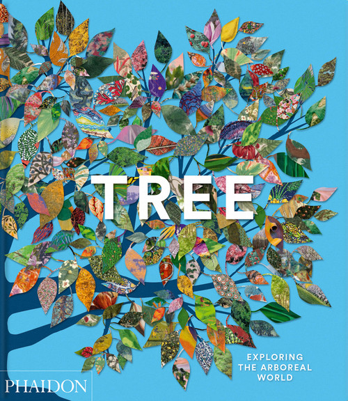 Tree (Exploring the Arboreal World) by Phaidon Editors, Tony Kirkham, 9781838667795