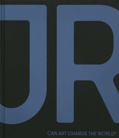 JR (Can Art Change the World?) - 9781838668570 by George Lucas, Nato Thompson, Alice Rohrwacher, JR, Joseph Remnant, 9781838668570