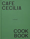 Café Cecilia Cookbook by Max Rocha, Diana Henry, 9781838668600