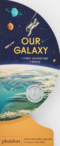 Our Galaxy (A First Adventure in Space) by Sue Lowell Gallion, Lisk Feng, 9781838668839