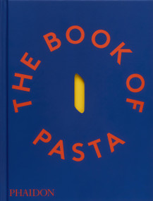 The Book of Pasta by Academia Barilla, Dalcò Edizioni, 9781838668846
