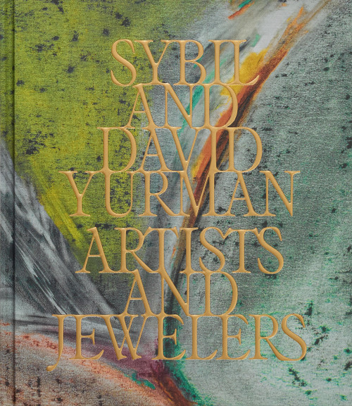 Sybil and David Yurman (Artists and Jewelers) by Sybil Yurman, David Yurman, Thierry-Maxime Loriot, 9781838669058