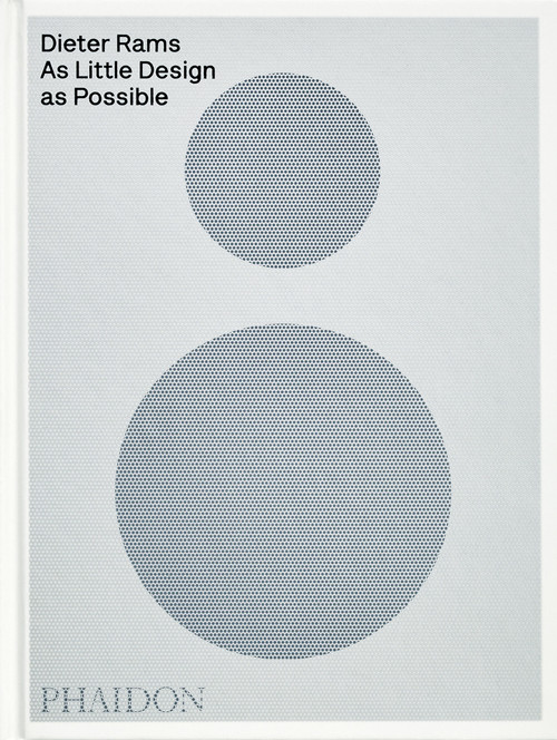 Dieter Rams (As Little Design as Possible) by Sophie Lovell, Jonathan Ive, 9781838669096