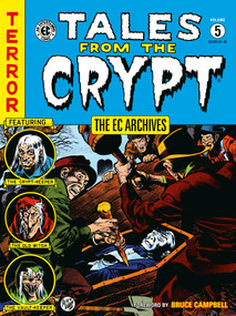 The EC Archives: Tales from the Crypt Volume 5 by Carl Wessler, Jack Davis, Graham Ingels, Jack Kamen, Bruce Campbell, 9781506736426
