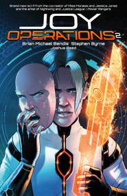 Joy Operations Volume 2 by Brian Michael Bendis, Stephen Byrne, 9781506740652