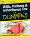 Wills, Probate, and Inheritance Tax For Dummies, UK Edition by Julian Knight, 9780470756294
