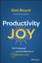 Productivity Joy (Feel Energised and Be Effective in 5 Minutes a Day) by Simi Rayat, 9781394282210