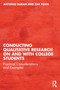 Conducting Qualitative Research on and with College Students (Practical Considerations and Examples) by Antonio Duran, Zak Foste, 9781032656052