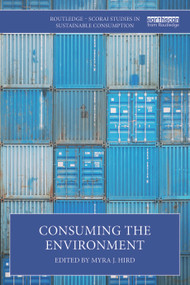 Consuming the Environment by Myra J. Hird, 9781032535371