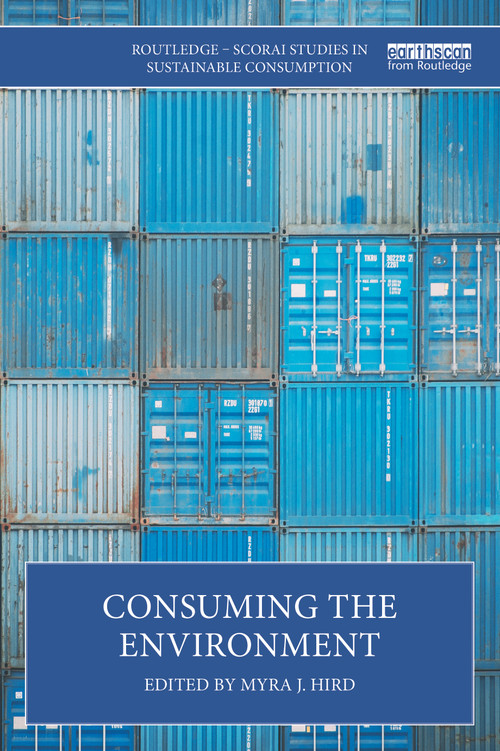 Consuming the Environment by Myra J. Hird, 9781032535371