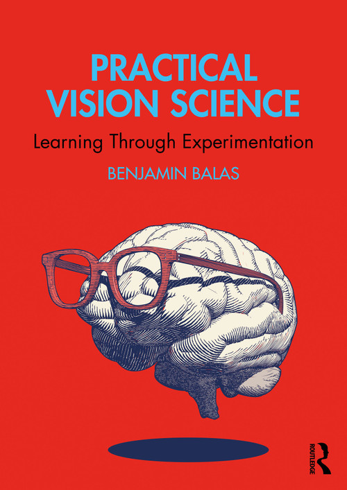 Practical Vision Science (Learning Through Experimentation) by Benjamin Balas, 9781032691121