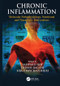 Chronic Inflammation (Molecular Pathophysiology, Nutritional and Therapeutic Interventions) by Sashwati Roy, Debasis Bagchi, Siba P. Raychaudhuri, 9781138199552
