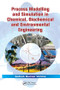 Process Modelling and Simulation in Chemical, Biochemical and Environmental Engineering by Ashok Kumar Verma, 9781138075085
