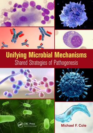 Unifying Microbial Mechanisms (Shared Strategies of Pathogenesis) by Michael F. Cole, 9780815345404