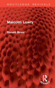Malcolm Lowry by Ronald Binns, 9781032860442