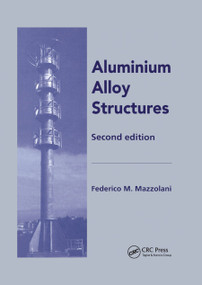 Aluminium Alloy Structures by Federico Mazzolani, 9780367449292