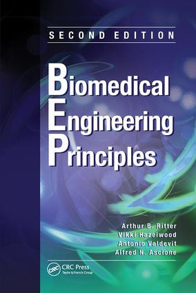 Biomedical Engineering Principles by Arthur B. Ritter, Vikki Hazelwood, Antonio Valdevit, Alfred N. Ascione, 9781138073241
