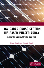Low Radar Cross Section HIS-Based Phased Array (Radiation and Scattering Analysis) by Hema Singh, Avinash Singh, 9780367513948