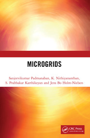 Microgrids by Sanjeevikumar Padmanaban, K. Nithiyananthan, S. Prabhakar Karthikeyan, Jens Bo Holm-Nielsen, 9780367612610
