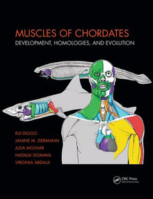 Muscles of Chordates (Development, Homologies, and Evolution) by Rui Diogo, Janine M. Ziermann, Julia Molnar, Natalia Siomava, Virginia Abdala, 9781138571167