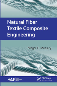 Natural Fiber Textile Composite Engineering by Magdi El Messiry, 9781774636602
