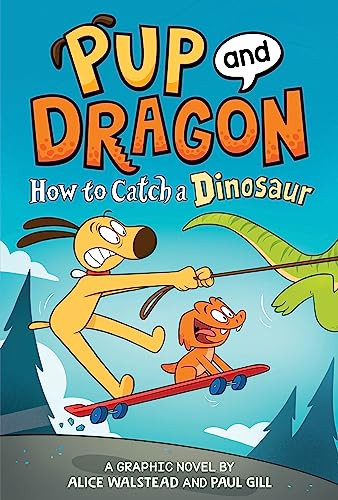 How to Catch Graphic Novels: How to Catch a Dinosaur by Alice Walstead, Paul Gill, 9781728239545