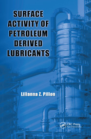 Surface Activity of Petroleum Derived Lubricants by Lilianna Z. Pillon, 9781138374096