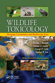 Wildlife Toxicology (Emerging Contaminant and Biodiversity Issues) by Ronald J. Kendall, Thomas E. Lacher, George C. Cobb, Stephen Boyd Cox, 9780367384081